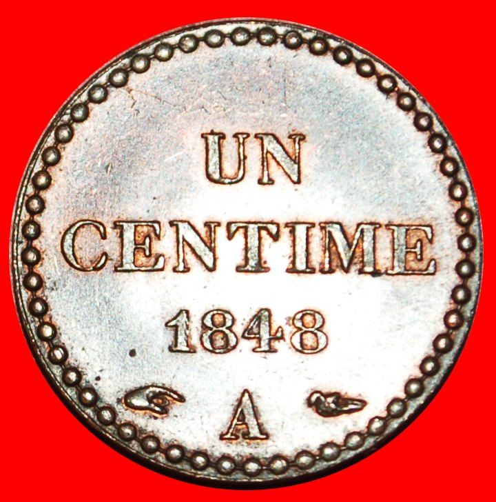  • II. REPUBLIK (1848-1852): FRANKREICH ★ 1 CENTIME 1848A uSTG STEMPELGLANZ! OHNE VORBEHALT!   