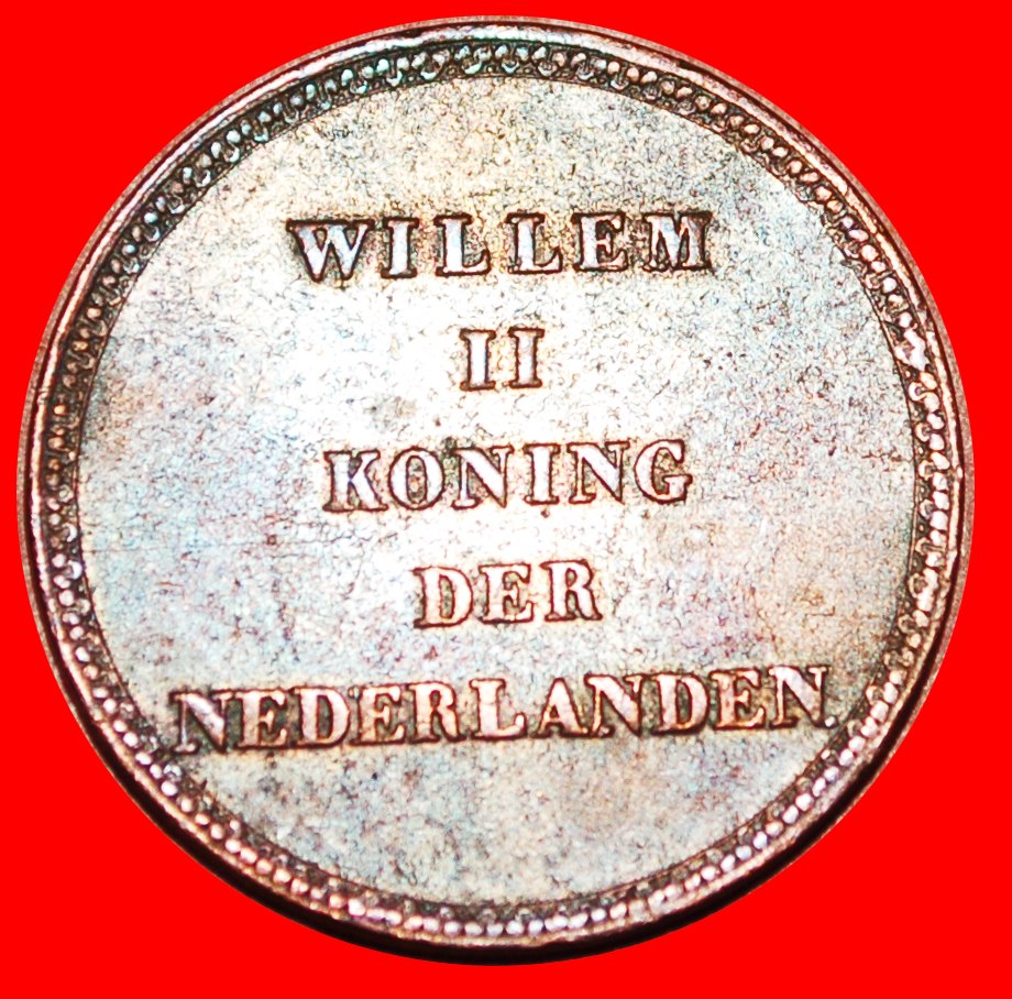  • WILLEM II (1840-1849): NETHERLANDS ★ INAUGURATION 1840! LOW START★ NO RESERVE!!!   