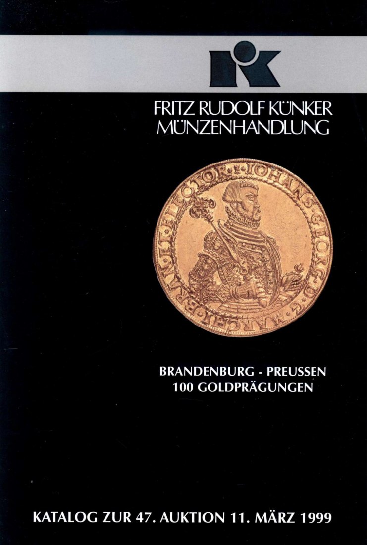  Künker (Osnabrück) 47 (1999) Brandenburg Preussen 100 Goldprägungen   