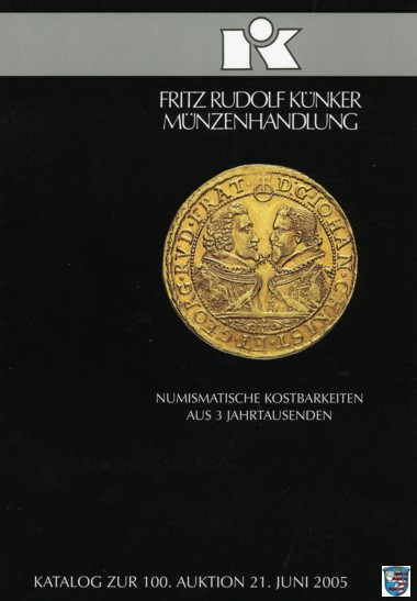  Künker (Osnabrück) 100 (2005) Numismatische Kostbarkeiten aus 3 Jahrtausenden   