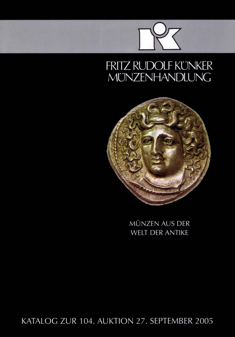  Künker (Osnabrück) 104 (2005) Münzen aus der Welt der Antike - Kelten Griechen Römer Byzanz   