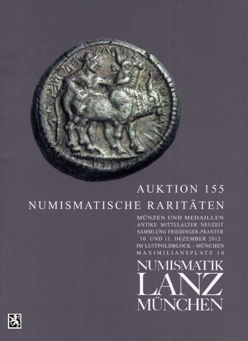  Lanz ( München ) Auktion 155 (2012) Numismatische Raritäten ua Slg. FRIEDINGER - PRANTER Mittelalter   