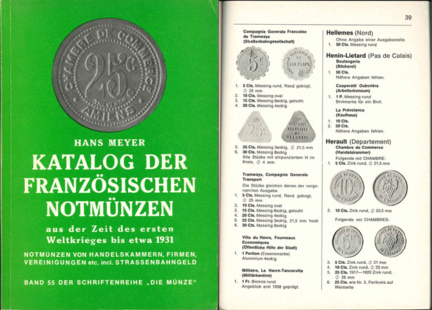  Meyer, H.; Katalog der französischen Notmünzen aus der Zeit des ersten Weltkrieges bis etwa 1931   