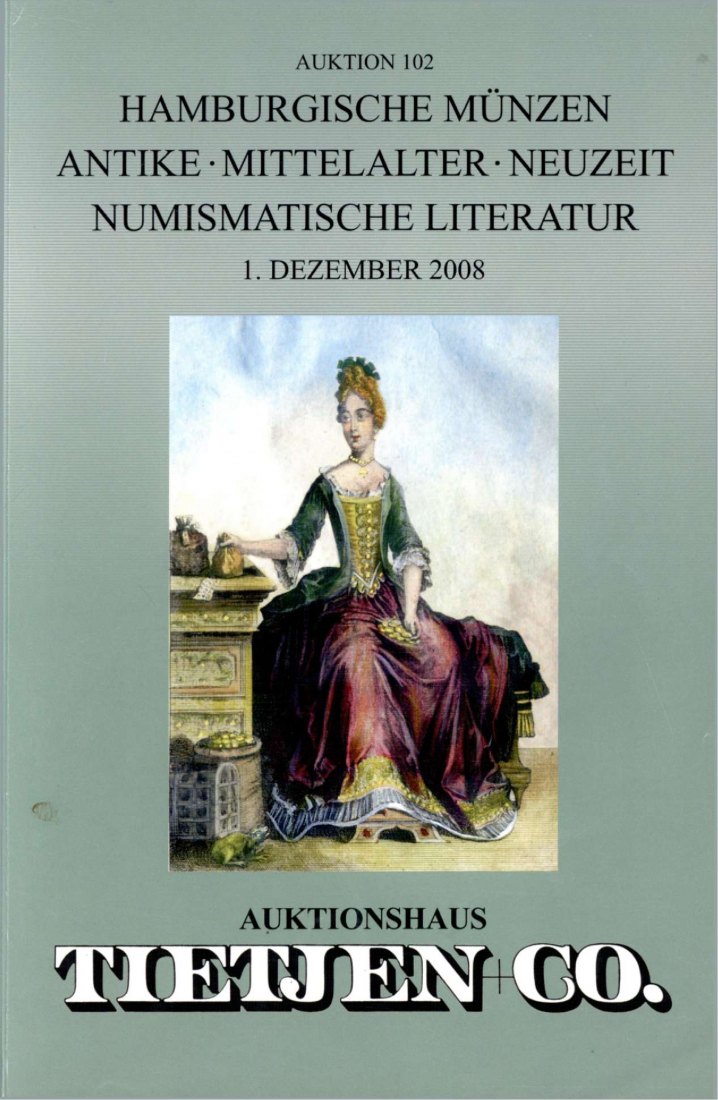  Tietjen (Hamburg) Auktion 102 (2008) Antike - Neuzeit ua Sammlung Günther RODECK Hamburgische Münzen   