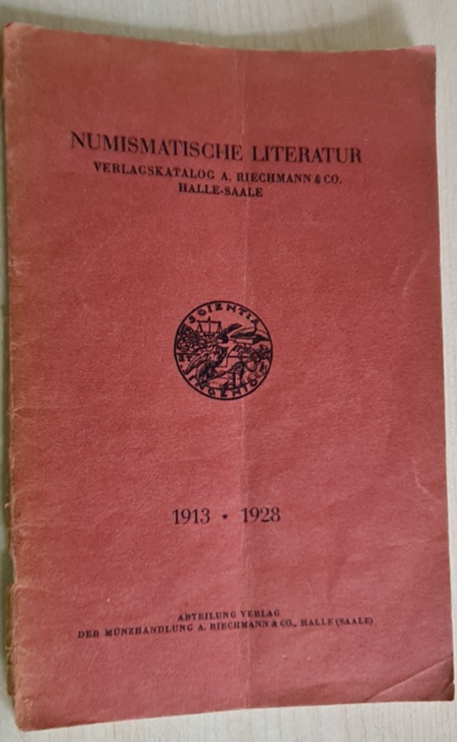  Numismatische Literatur - Verlagskatalog (1928) A. RIECHMANN Halle/Saar 1913 - 1928   