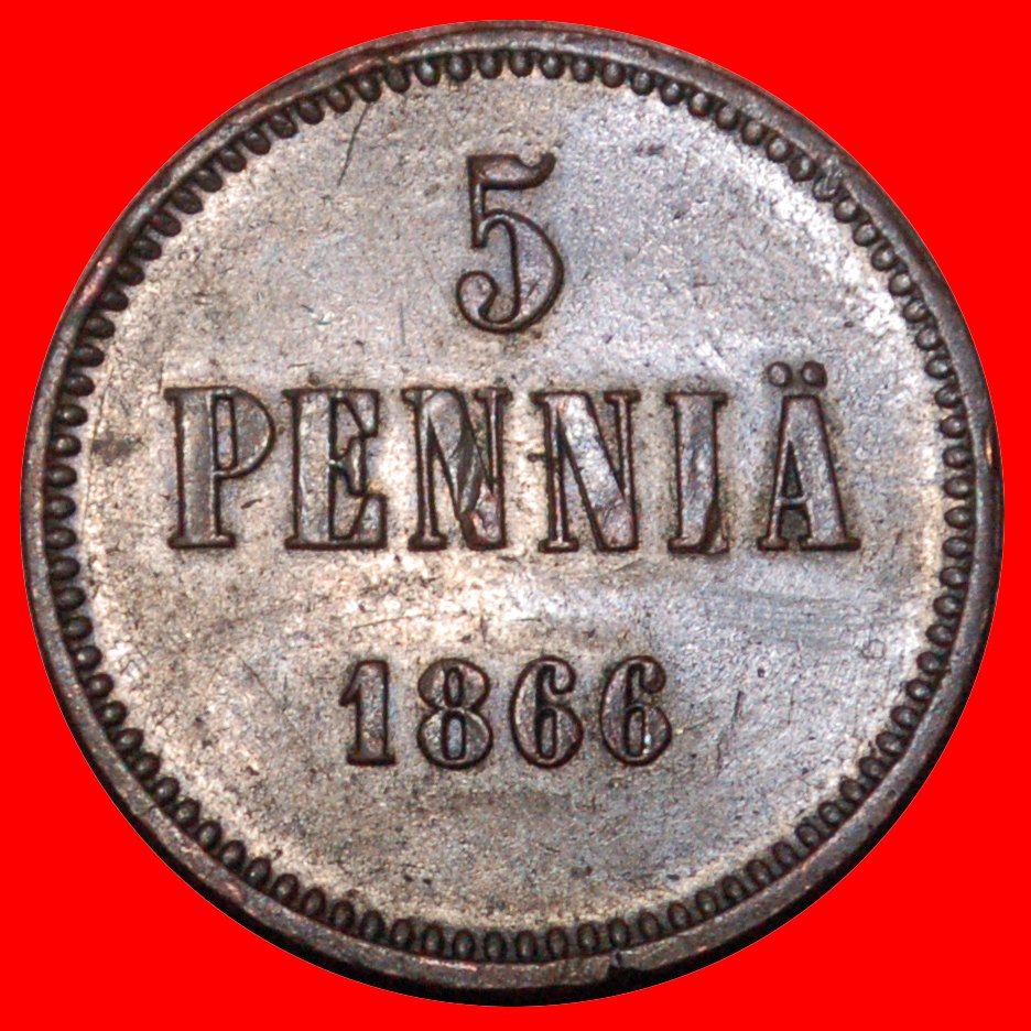  * PUBLISHED: FINLAND (russia, the USSR in future) ★ 5 PENCE 1866 aUNC! ★LOW START ★ NO RESERVE!   
