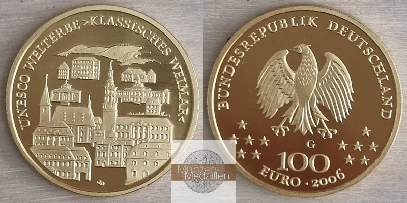 BRD  100 Euro 2006 G MM-Frankfurt  Feingold: 15,55g UNESCO Weltkulturerbe Klassisches Weimar  