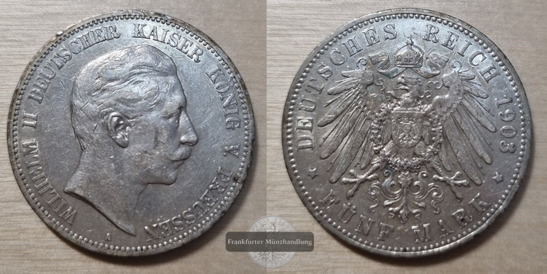  Deutsches Kaiserreich. Preussen, Wilhelm II. 1888-1918.  5 Mark 1903 A  FM-Frankfurt Feinsilber: 25g   