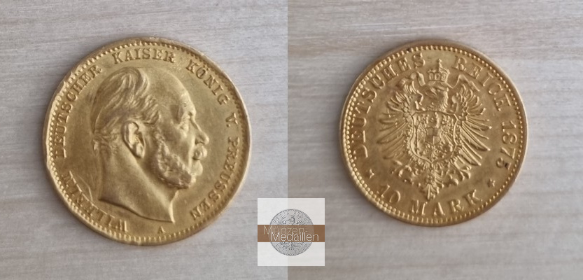 Deutsches Kaiserreich, Preussen. MM-Frankfurt Feingewicht: 3,58g Gold Wilhelm I. 1861-1888. 10 Mark 1875 A 