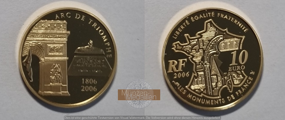 Frankreich  10 Euro MM Frankfurt Feingold: 7,78g Triumphbogen 2006 