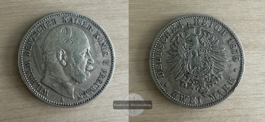  Deutsches Kaiserreich. Preussen, Wilhelm I.  2 Mark 1876 A   FM-Frankfurt  Feinsilber: 10g   