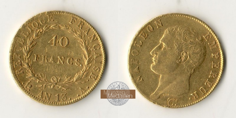 Frankreich  40 Francs  AN 13 A(1804-05) MM-Frankfurt  Feingold: 11,62g Napoleon I. 1804-1815  