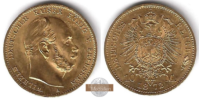 Deutsches Kaiserreich. Preussen MM-Frankfurt Feingewicht: 3,59g Gold Wilhelm I. 1861-1888. 10 Mark 1872 A 