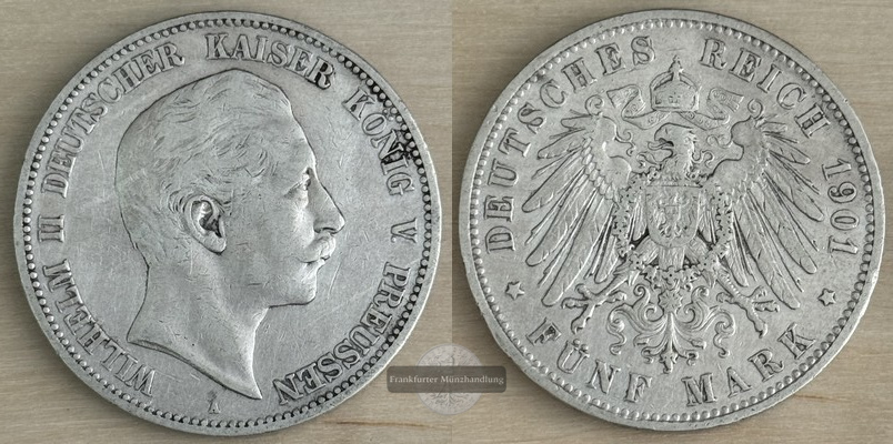  Deutsches Kaiserreich, Preussen, Wilhelm II.  5 Mark 1901 A   FM-Frankfurt  Feinsilber: 25g   