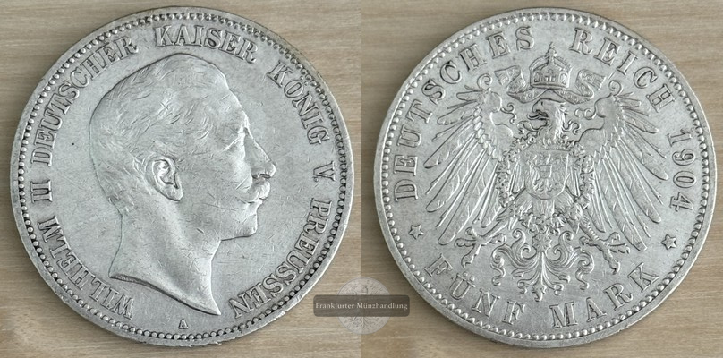  Deutsches Kaiserreich, Preussen, Wilhelm II.  5 Mark 1904 A   FM-Frankfurt  Feinsilber: 25g   