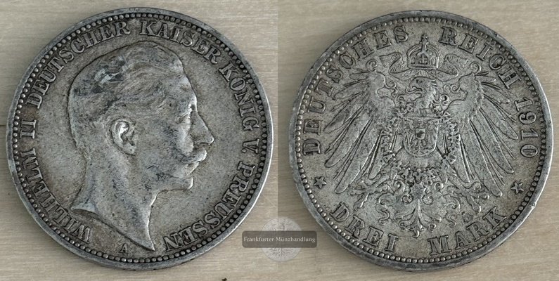  Deutsches Kaiserreich. Preussen, Wilhelm II. 1888-1918.  3 Mark 1910 A  FM-Frankfurt Feinsilber: 15g   