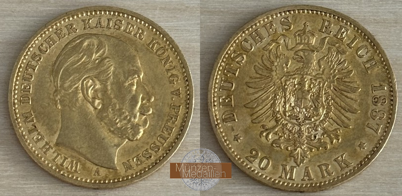 Deutsches Kaiserreich. Preussen MM-Frankfurt Feingold: 7,17g Wilhelm I. 20 Mark 1887 A 