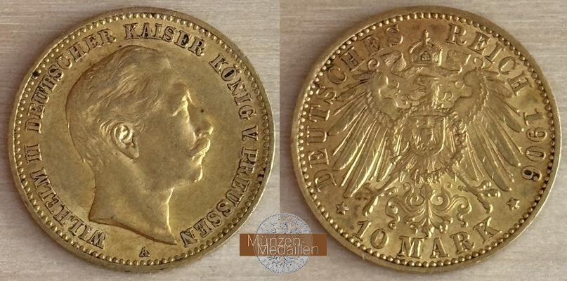 Deutsches Kaiserreich, Preussen. MM-Frankfurt Feingewicht: 3,58g Gold Wilhelm II. 1888-1918. 10 Mark 1906 A 