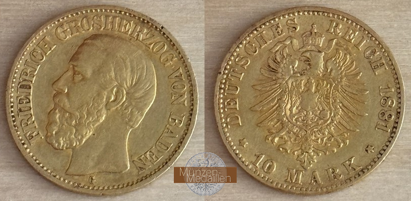 Baden  10 Mark MM-Frankfurt Feingold:  3,58g Friedrich I. 1852 - 1907 1881 G 