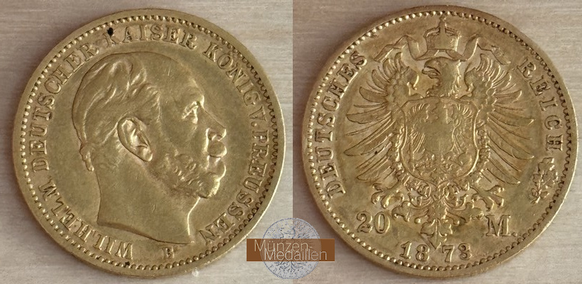 Preussen, Kaiserreich  20 Mark B MM-Frankfurt Feingold: 7,17g Wilhelm I. 1861-1888 1873 