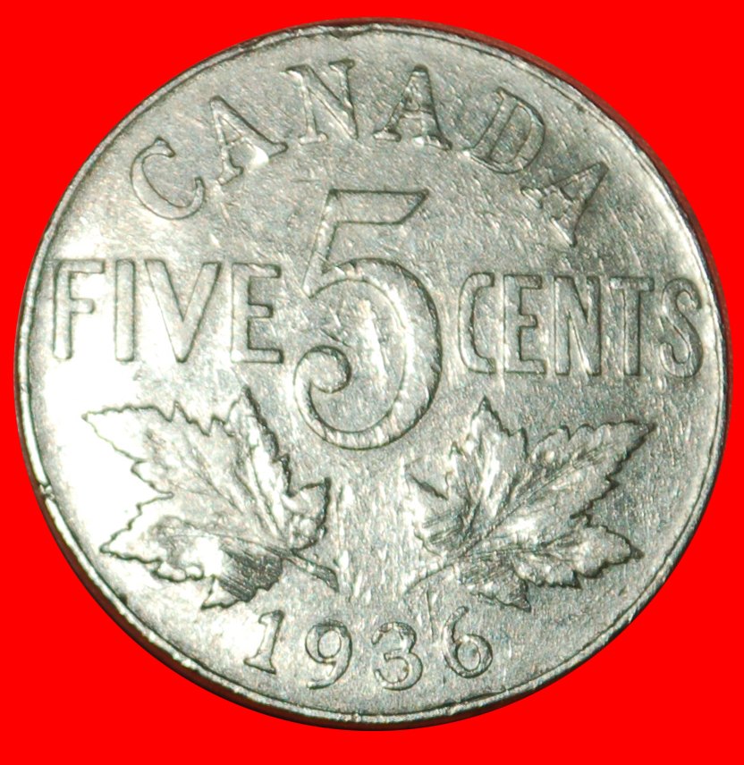  Ⰶ NOT SILVER (1922-1936) : CANADA ★ 5 CENTS 1936! GEORGE V (1911-1936) ★LOW START ★ NO RESERVE!   