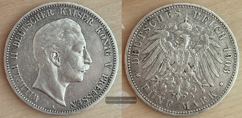  Deutsches Kaiserreich Preussen  5 Mark  Wilhelm II.  1903  A  FM-Frankfurt Feinsilber: 25g   