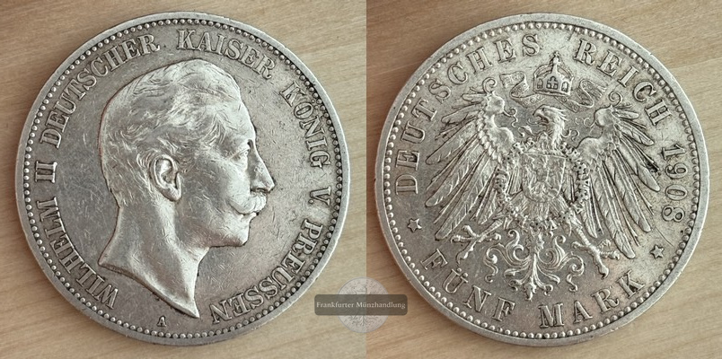  Deutsches Kaiserreich Preussen  5 Mark  Wilhelm II.  1908  A  FM-Frankfurt Feinsilber: 25g   