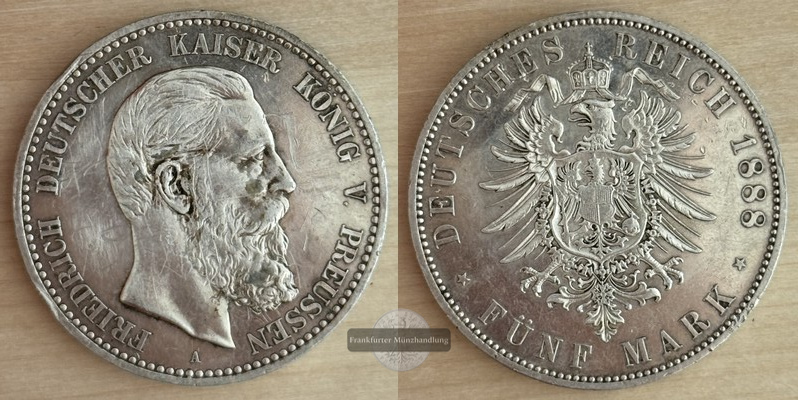  Deutsches Kaiserreich Preußen 5 Mark  1888 A  Friedrich III.  FM-Frankfurt Feinsilber: 25g   