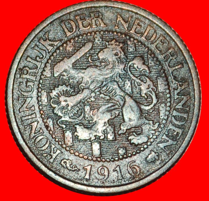  Ⰶ RAMPANT LION (1913-1941): NETHERLANDS★ 1 CENT 1916! WILHELMINA (1890-1948)★LOW START ★ NO RESERVE!   