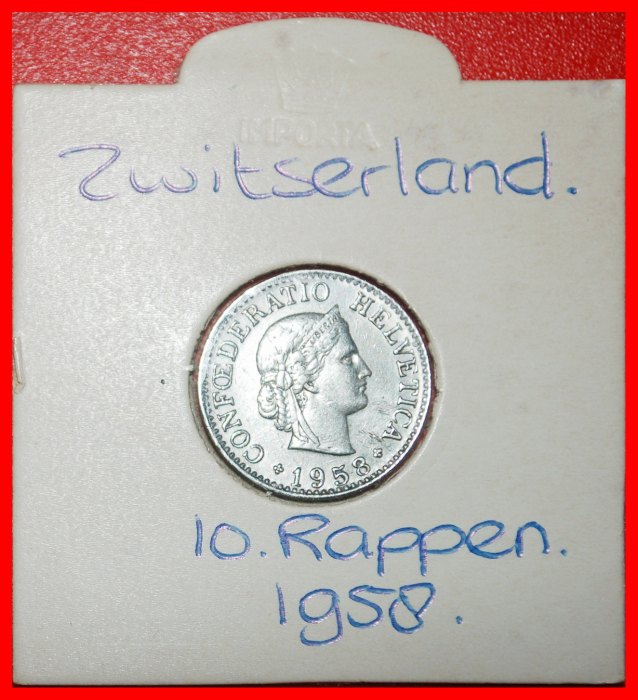  Ⰶ LIBERTY (1879-2024): SWITZERLAND ★ 10 RAPPEN 1958B! DIES 1+A! IN HOLDER! ★LOW START! ★ NO RESERVE!   