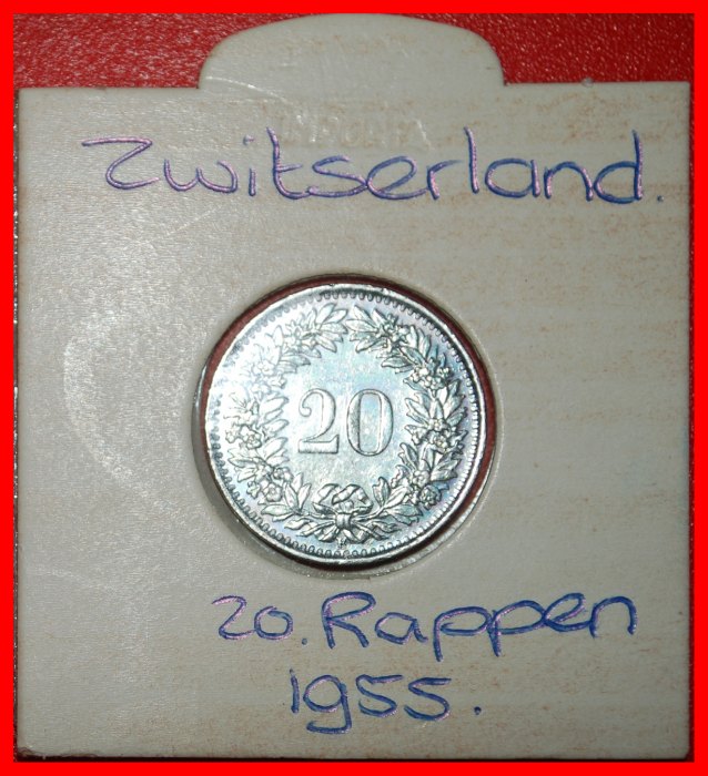  Ⰶ LIBERTY (1881-2024): SWITZERLAND ★ 20 RAPPEN 1955B DIES 1+A! IN HOLDER!★LOW START! ★ NO RESERVE!   