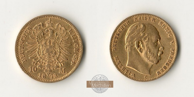 Preussen, Kaiserreich  10 Mark MM-Frankfurt Feingold: 3,58g Wilhelm I  1861 - 1888 1873 C 