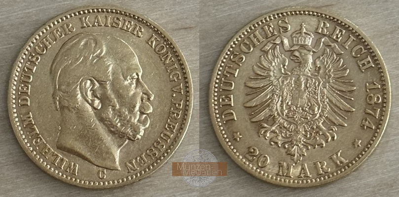 Preussen Kaiserreich  20 Mark MM-Frankfurt Feingold: 7,17g Wilhelm II. 1888-1918 1874 C 