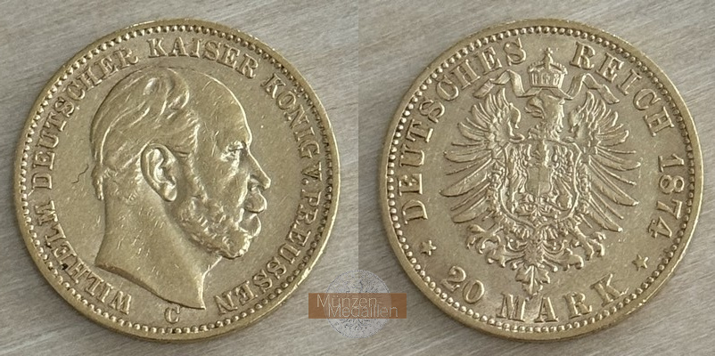 Preussen Kaiserreich  20 Mark MM-Frankfurt Feingold: 7,17g Wilhelm II. 1888-1918 1874 C 