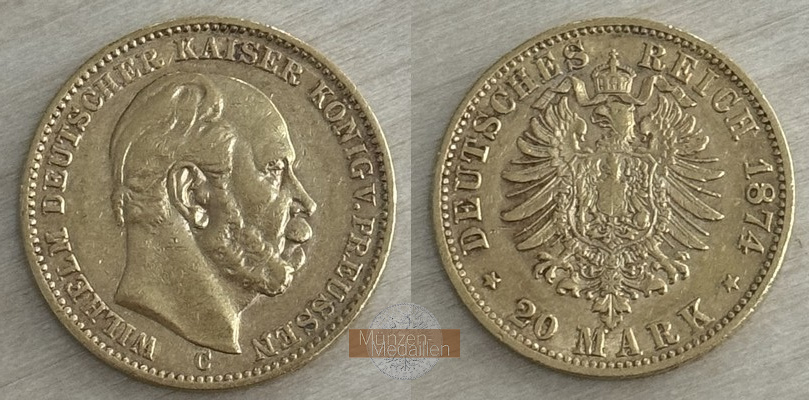 Preussen Kaiserreich  20 Mark MM-Frankfurt Feingold: 7,17g Wilhelm II. 1888-1918 1874 C 