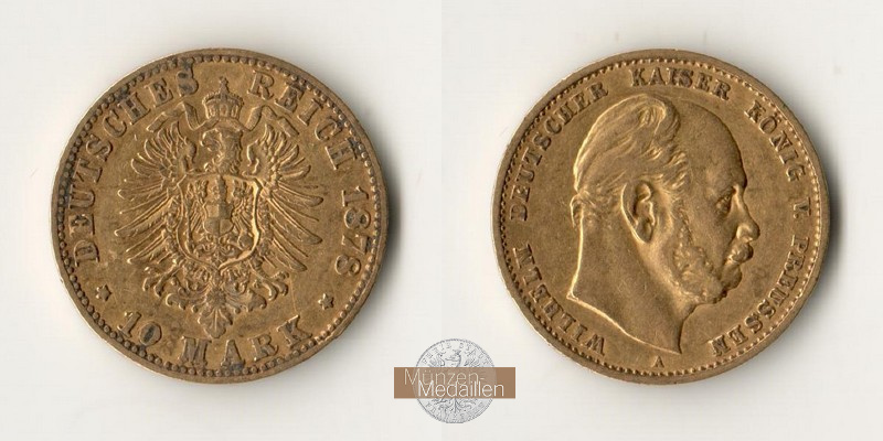 Deutsches Kaiserreich, Preussen. MM-Frankfurt Feingewicht: 3,58g Gold Wilhelm I. 1861-1888. 10 Mark 1878 A 