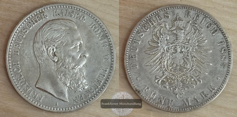  Deutsches Kaiserreich Preußen 5 Mark  1888 A  Friedrich III.  FM-Frankfurt Feinsilber: 25g   