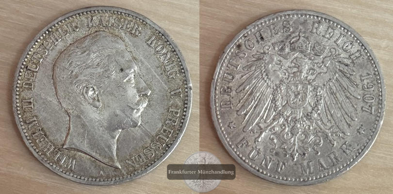  Deutsches Kaiserreich, Preussen  5 Mark  1907  A  Wilhelm II. FM-Frankfurt Feinsilber: 25g   