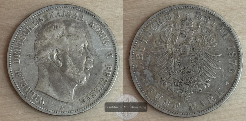  Deutsches Kaiserreich, Preussen  5 Mark 1876 A  FM-Frankfurt Feinsilber: 25g   