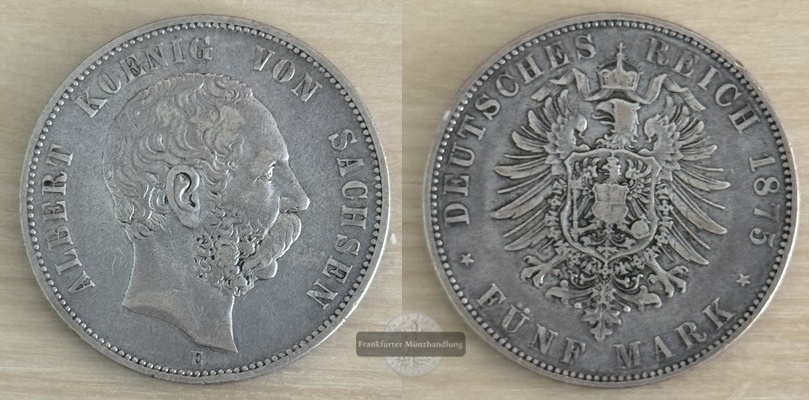  Deutsches Kaiserreich Sachsen,   5 Mark  1875 E    Albert    FM-Frankfurt   Feinsilber: 25g   