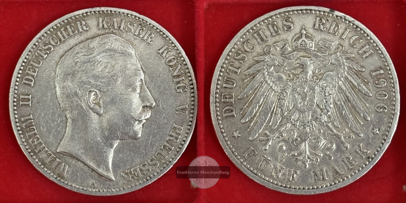  Deutsches Kaiserreich, Preussen  5 Mark  1906  A  Wilhelm II. FM-Frankfurt Feinsilber: 25g   