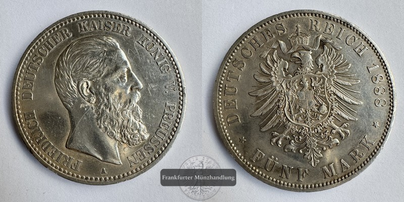  Dt. Kaiserreich. Preußen 5 Mark 1888 A Friedrich III. FM-Frankfurt KM#512 Feinsilber: 25g   