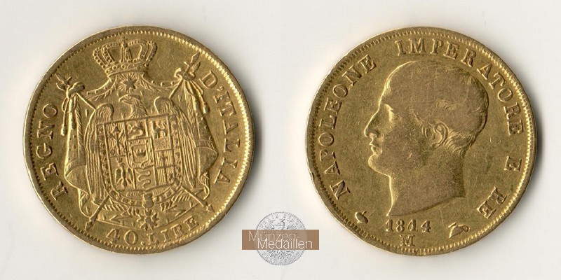 Italien (Mailand)  40 Lire FM-Frankfurt Feingold: 11,61 Napoleon I. 1805 - 1814 1814 