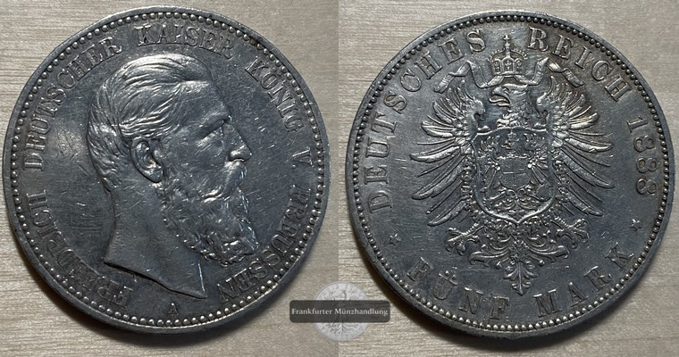  Deutsches Kaiserreich 5 Mark,1888 Preußen A Friedrich III 1871-1918   FM-Frankfurt   Feinsilber: 25g   