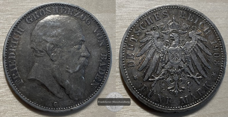  Deutsches Kaiserreich 5 Mark, 1903 Baden G Friedrich 1871-1918   FM-Frankfurt   Feinsilber: 25g   