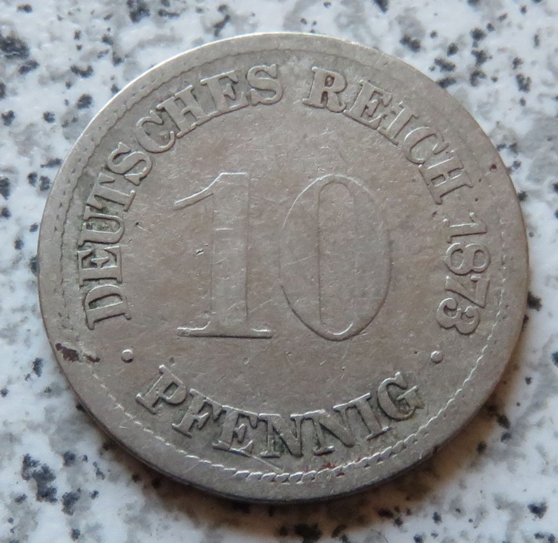  Kaiserreich 10 Pfennig 1873 A   