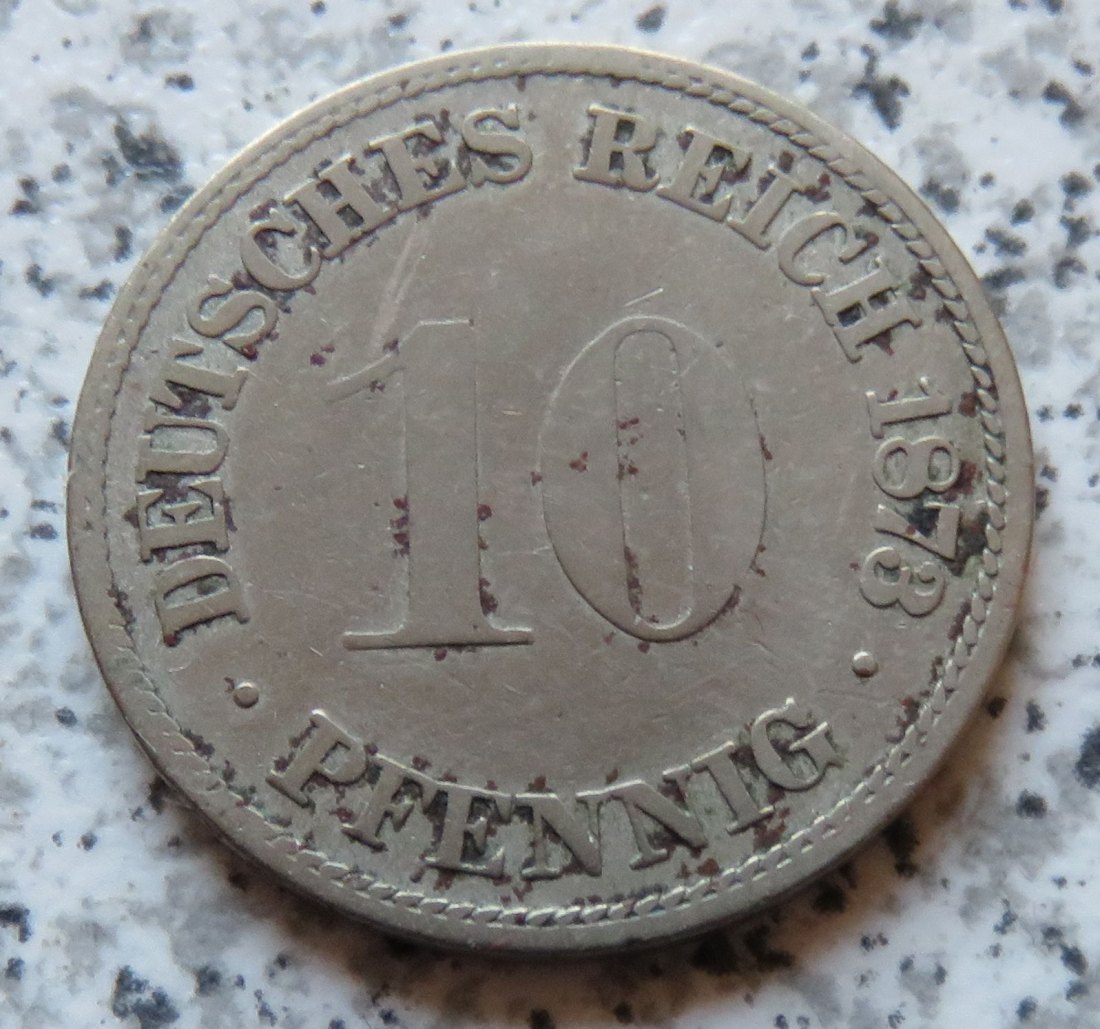  Kaiserreich 10 Pfennig 1873 D   