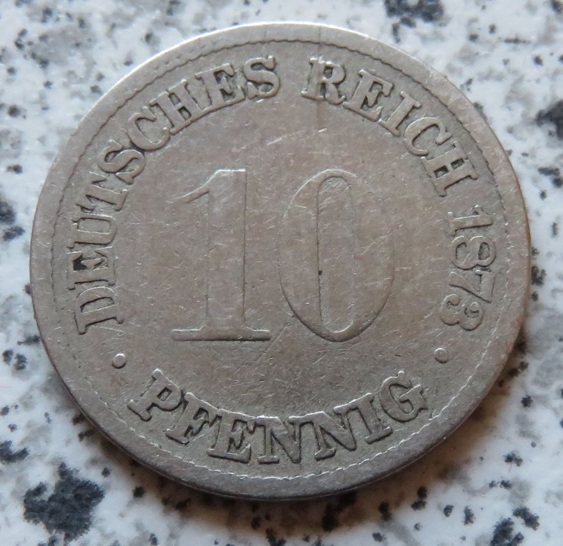  Kaiserreich 10 Pfennig 1873 G   