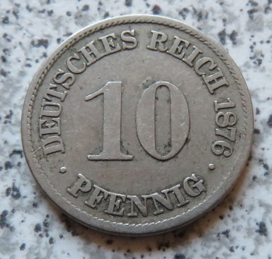  Kaiserreich 10 Pfennig 1876 A   