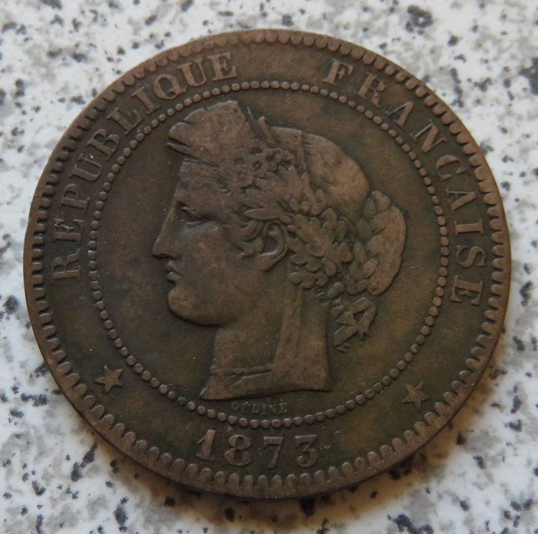  Frankreich 10 Centimes 1873 K   